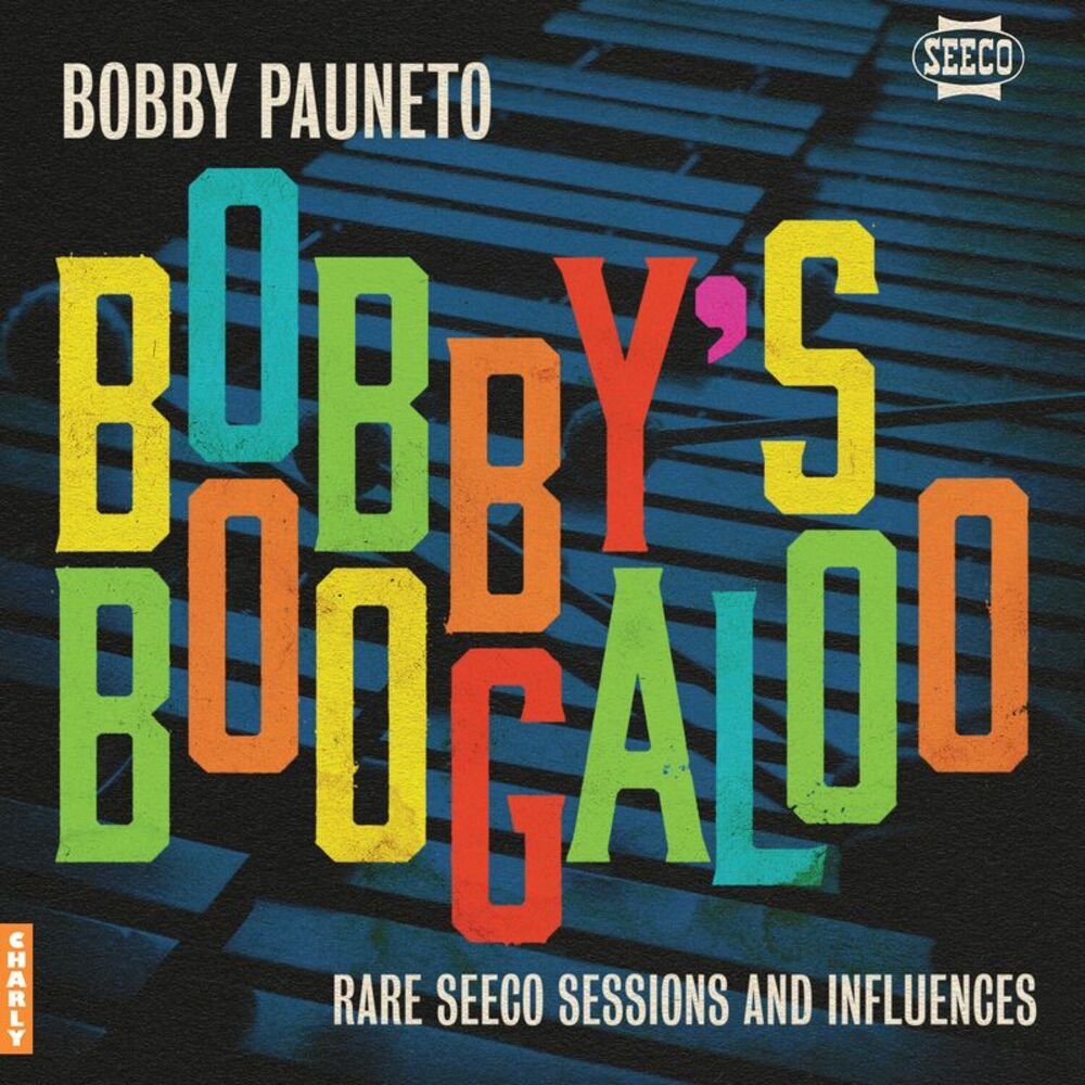 Bobby Pauneto - Bobby's Boogaloo - Rare Seeco Sessions & Influences  LP LP